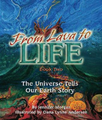 From Lava to Life: The Universe Tells Our Earth Story - Jennifer Morgan