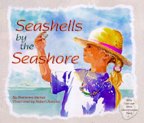 Seashells by the Seashore - Marianne Berkes