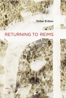 Returning to Reims - Didier Eribon
