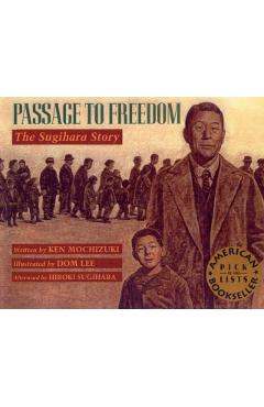 Passage to Freedom: The Sugihara Story - Ken Mochizuki