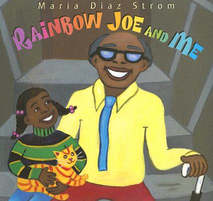 Rainb Rainbow Joe and Me - Maria Diaz Strom