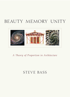 Beauty Memory Unity: A Theory of Proportion in Architecture - Keith Critchlow