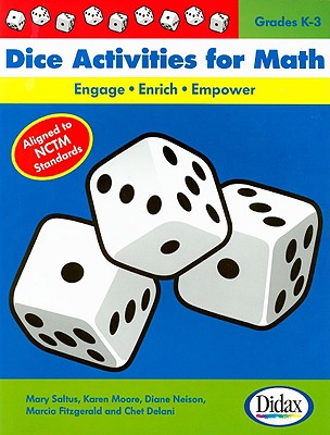 Dice Activities for Math: Engage, Enrich, Empower: Grades K-3 - Mary Saltus
