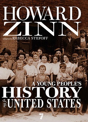 A Young People's History of the United States: Columbus to the War on Terror - Howard Zinn