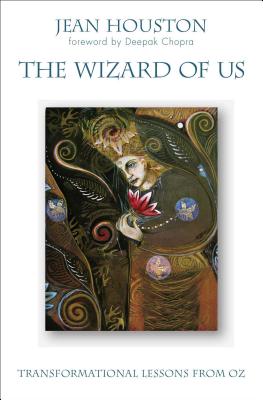 The Wizard of Us: Transformational Lessons from Oz - Jean Houston