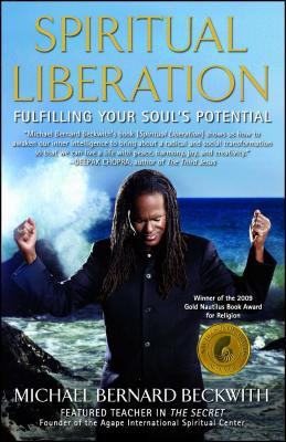 Spiritual Liberation: Fulfilling Your Soul's Potential - Michael Bernard Beckwith