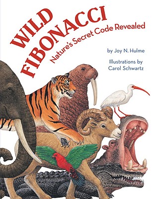 Wild Fibonacci: Nature's Secret Code Revealed - Joy N. Hulme