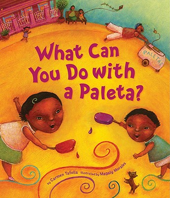 What Can You Do with a Paleta? - Carmen Tafolla
