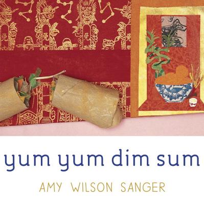 Yum Yum Dim Sum - Amy Wilson Sanger