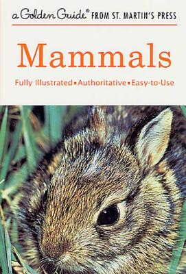 Mammals: A Fully Illustrated, Authoritative and Easy-To-Use Guide - Donald F. Hoffmeister