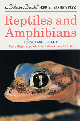 Reptiles and Amphibians: A Fully Illustrated, Authoritative and Easy-To-Use Guide - Hobart M. Smith