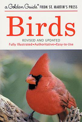 Birds: A Fully Illustrated, Authoritative and Easy-To-Use Guide - Herbert S. Zim