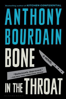 Bone in the Throat - Anthony Bourdain