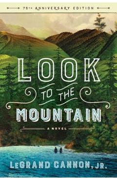 Coperta cărții 'Look to the Mountain - Legrand Cannon'