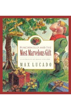 Poza produsului Punchinello and the Most Marvelous Gift - Max Lucado