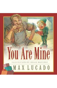 Poza produsului You Are Mine - Max Lucado