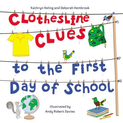 Clothesline Clues to the First Day of School - Kathryn Heling