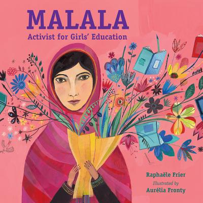 Malala: Activist for Girls' Education - Rapha�le Frier