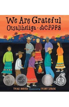 We Are Grateful: Otsaliheliga - Traci Sorell