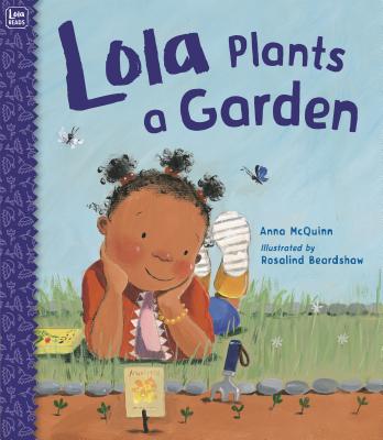 Lola Plants a Garden - Anna Mcquinn
