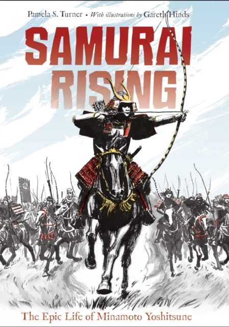 Samurai Rising: The Epic Life of Minamoto Yoshitsune - Pamela S. Turner