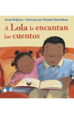 Poza produsului A Lola Le Encantan Los Cuentos = Lola Loves Stories - Anna Mcquinn