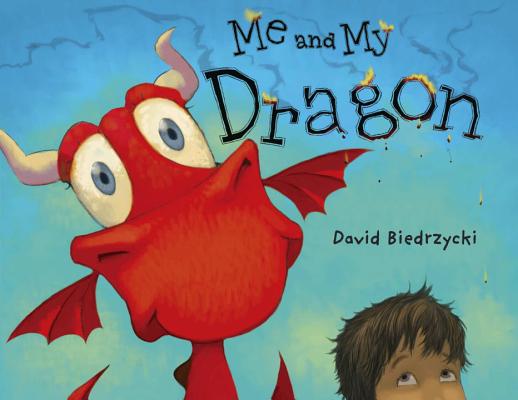 Me and My Dragon - David Biedrzycki