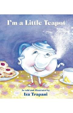 Coperta cărții 'I'm a Little Teapot - Iza Trapani'
