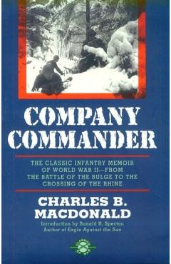Company Commander: The Classic Infantry Memoir of World War II - Charles B. Macdonald