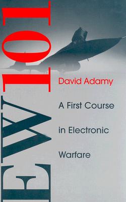 Ew 101: A First Course in Electronic Warfare - David L. Adamy
