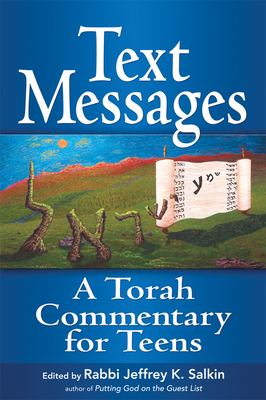 Text Messages: A Torah Commentary for Teens - Jeffrey K. Salkin