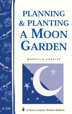 Planning & Planting a Moon Garden - Marcella Shaffer