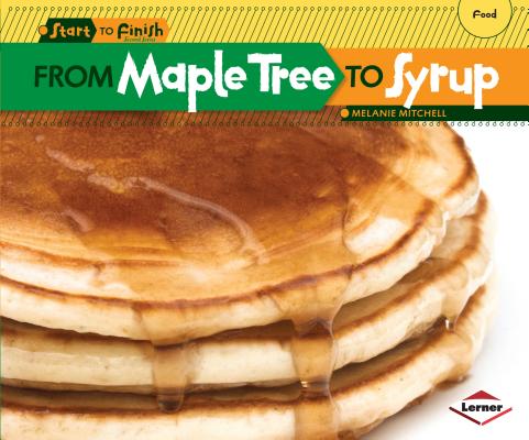 From Maple Tree to Syrup - Melanie Mitchell