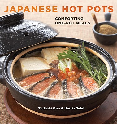 Japanese Hot Pots: Comforting One-Pot Meals - Tadashi Ono