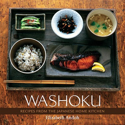 Washoku: Recipes from the Japanese Home Kitchen - Elizabeth Andoh