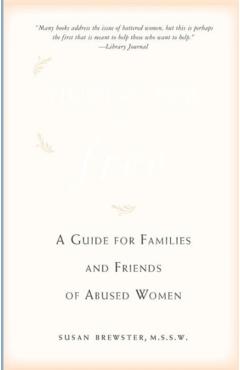 Helping Her Get Free: A Guide for Families and Friends of Abused Women - Susan Brewster