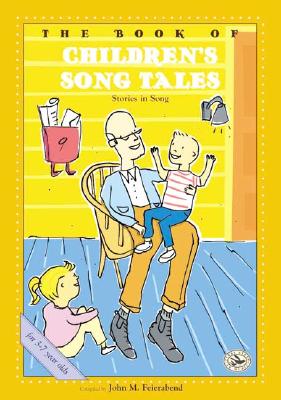 The Book of Children's Song Tales - John M. Feierabend