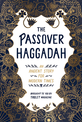 The Passover Haggadah: An Ancient Story for Modern Times - Alana Newhouse