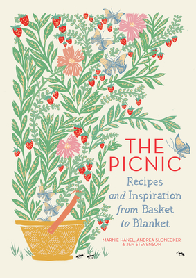 The Picnic: Recipes and Inspiration from Basket to Blanket - Marnie Hanel