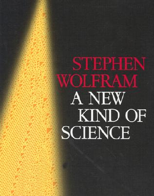 A New Kind of Science - Stephen Wolfram