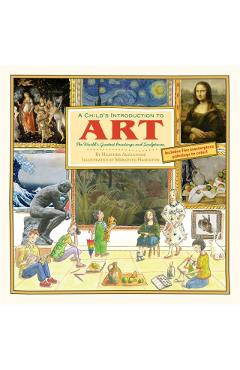 Child's Introduction to Art: The World's Greatest Paintings and Sculptures - Meredith Hamilton