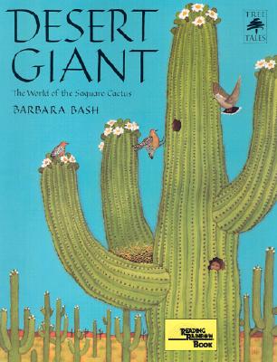 Desert Giant: The World of the Saguaro Cactus - Barbara Bash