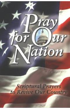 Poza produsului Pray for Our Nation: Scriptural Prayers to Revive Our Country - Harrison House