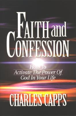 Faith & Confession - Charles Capps