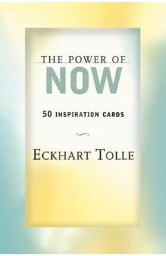 Coperta cărții 'The Power of Now: 50 Inspiration Cards - Eckhart Tolle'