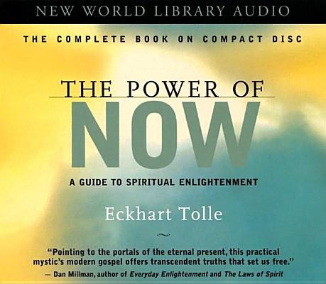 The Power of Now: A Guide to Spiritual Enlightenment - Eckhart Tolle