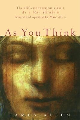 As You Think: Second Edition - Marc Allen
