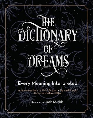 The Dictionary of Dreams: Every Meaning Interpreted - Gustavus Hindman Miller