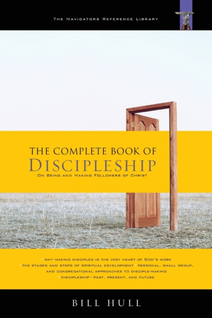 The Complete Book of Discipleship: On Being and Making Followers of Christ - Bill Hull