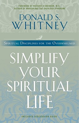 Simplify Your Spiritual Life - Donald Whitney